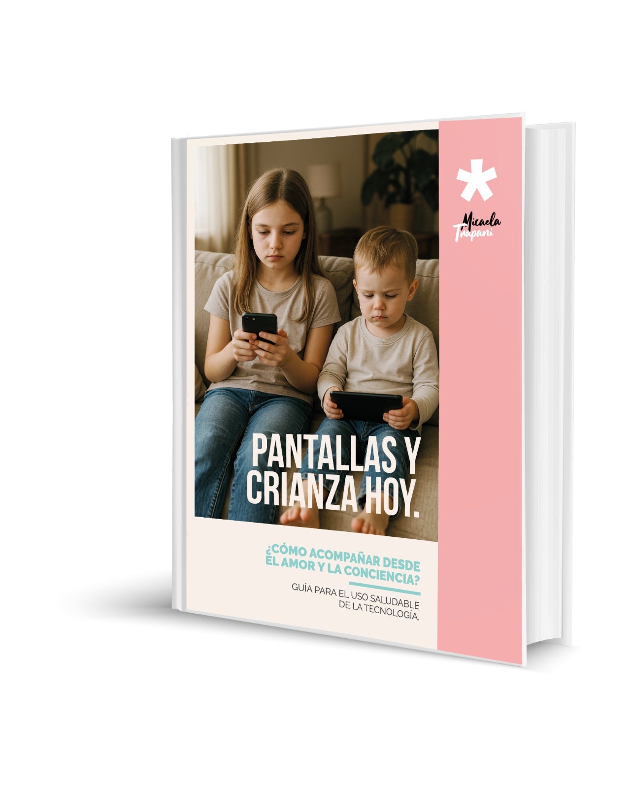 Crianza y Pantallas: Evitá la adicción de tu hijo/a